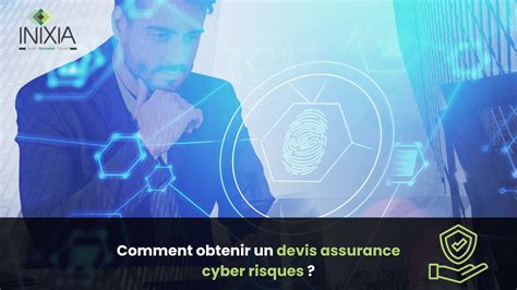 Devis Assurance Cyber Risques Comment Obtenir Votre Devis Rapidement Inixia Fr