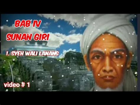 Asal Mula Sunan Giri Maulana Ainul Yaqin Video Youtube