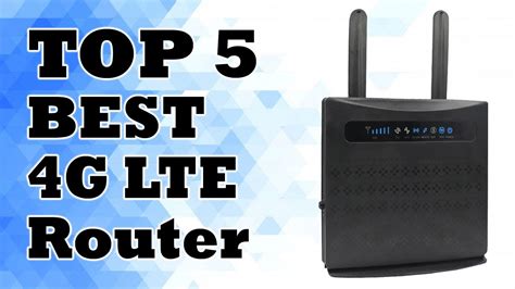 Top 5 Best 4G LTE Router In 2021