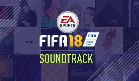 Fifa 18 Svelata La Colonna Sonora