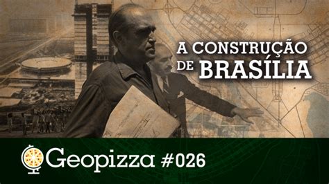 A Constru O De Bras Lia Geopizza