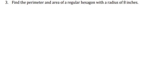 Solved 3. Find the perimeter and area of a regular hexagon | Chegg.com