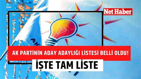 Ak Partinin aday adaylığı listesi belli oldu İşte tam liste