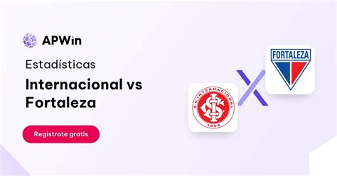 Pron Stico Internacional Vs Fortaleza Brasileir O S Rie A