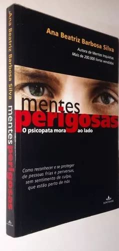 Livro Mentes Perigosas O Psicopata Mora Ao Lado Ana Beatriz Barbosa