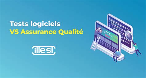 Diff Rence Entre Tests Logiciels Et Assurance Qualit Ittest Blog