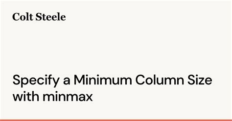 minimum column size  minmax colt steele