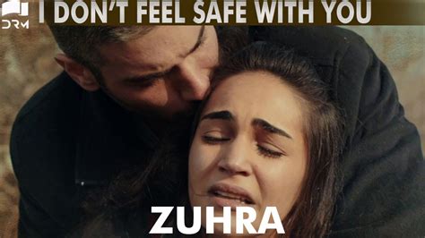 I Don T Feel Safe With You Best Scene Turkish Drama Zuhra Youtube