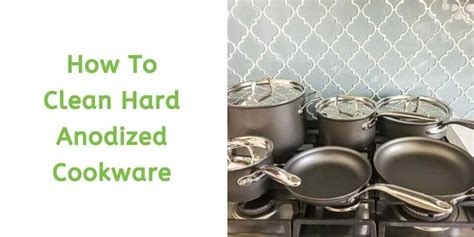 How To Clean Hard Anodized Cookware