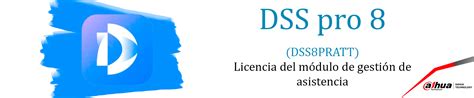 DAHUA DHI DSSPro8 Attendance Module License Licencia Para