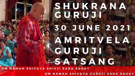 Amritvela Guruji Satsang Playlist June Jai Guru Ji