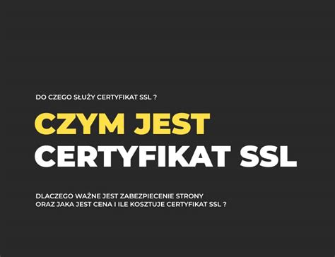 Co To Jest I Jak Dzia A Certyfikat Ssl