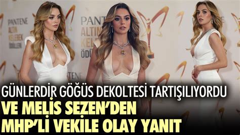 Günlerdir göğüs dekoltesi tartışılıyordu Melis Sezen den MHP li Ahmet