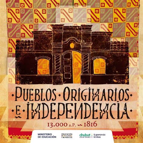 Pueblos Originarios E Independencia Chubut Educa Portal De