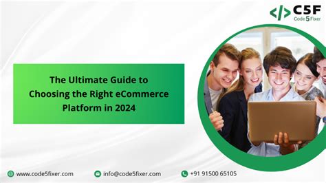 The Ultimate Guide To Choosing The Right ECommerce Platform In 2024