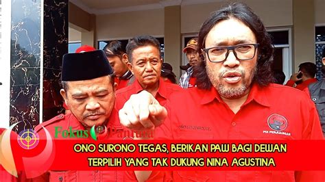 Ono Surono Tegas Berikan PAW Bagi Dewan Terpilih Yang Tak Dukung Nina