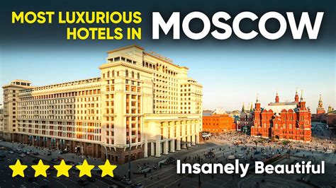 Most Luxurious Hotels In Moscow Youtube