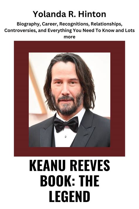 KEANU REEVES BOOK: THE LEGEND: Biography, Career, Recognitions