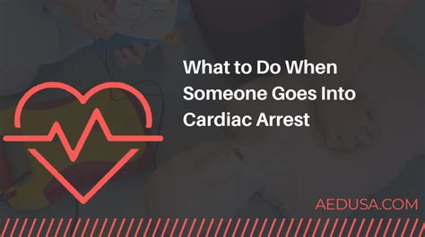 What To Do When Someone Goes Into Cardiac Arrest Aed Usa Knowledge