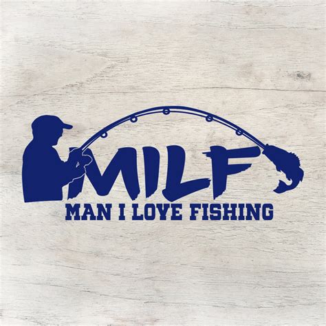 Milf Man I Love Fishing Funny Decals Vinyl Stickers Etsy