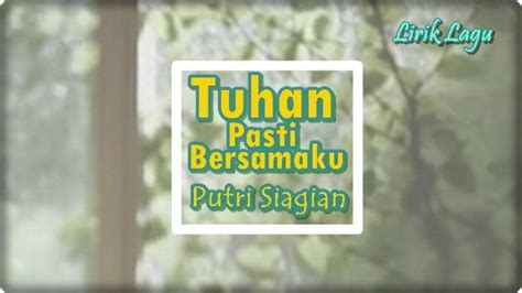 Lirik Lagu Tuhan Pasti Bersamaku - Putri Siagian, Lagu Rohani Kristen ...