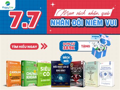 Ưu đãi 7 7 Mua sách nhận quà Nhân đôi niềm vui Happy Live