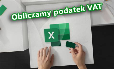 Excel Jak Obliczy Podatek Vat