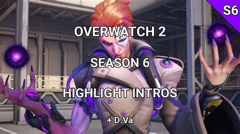 Overwatch 2 All New Highlight Intros Season 6 Cassidy Symmetra Moira Zenyatta Illari Dva