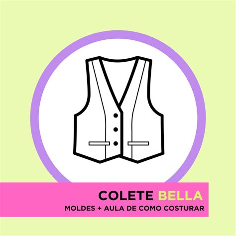 COLETE BELLA MOLDES AULA DE COSTURA Mary Brito Hotmart