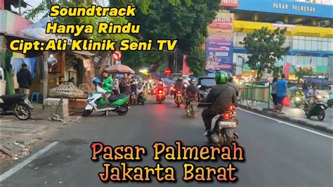 Pasar Palmerah Jakarta Barat Cinematic Motovlog YouTube