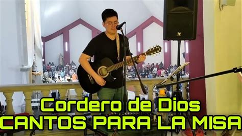 Cordero De Dios Cantos Para La Misa Youtube