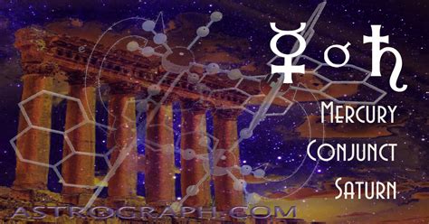 Mercury Conjunct Saturn A Lasting Effect