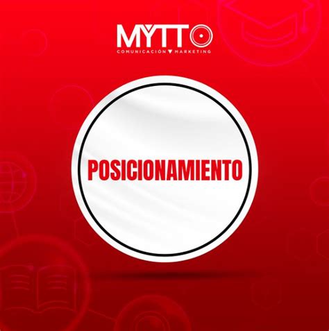 POSICIONAMIENTO MYTTO Agencia de Comunicación y Marketing S L