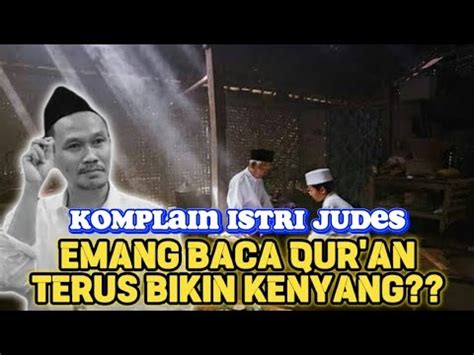 Ceramah Gus Baha Komplain Istri Judes Emang Baca Al Qur An Terus