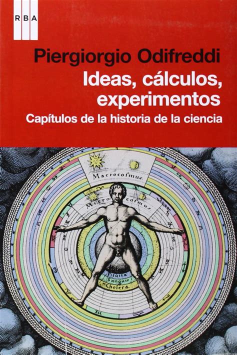 Ideas Cálculos Experimentos Capítulos De La Historia De La Ciencia