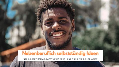 Nebenberuflich selbstständig Ideen und Tipps für den Einstieg