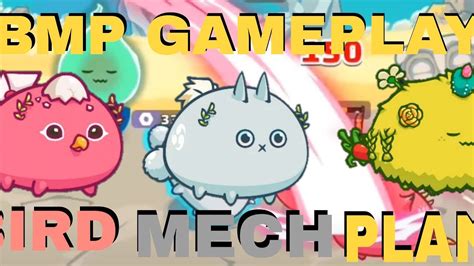 BMP GAMEPLAY BIRD MECH PLANT AXIE INFINITY SEASON 19 YouTube