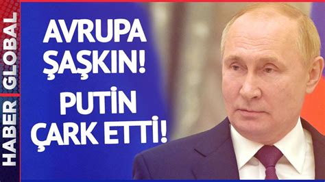 Putin den Avrupa yı Heyecanlandıran Karar Çark Etti YouTube