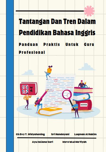 Tantangan Dan Tren Dalam Pendidikan Bahasa Inggris Panduan Praktis