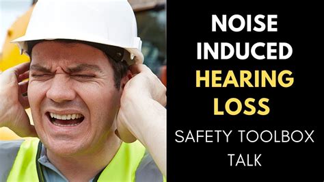 Noise Induced Hearing Loss Safety Toolbox Talk Youtube