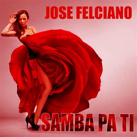 Samba Pa Ti Album By José Feliciano Spotify