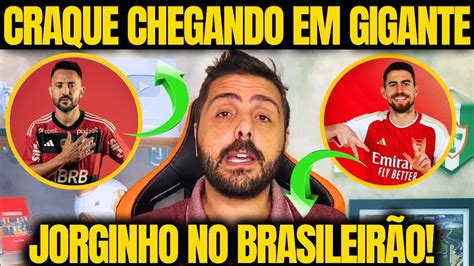 JORGINHO no FUTEBOL BRASILEIRO CRAQUE IRÁ JOGAR EM GIGANTE YouTube