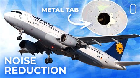 How A Small Metal Tab Cut Lufthansas Airbus A320 Noise Emissions Youtube