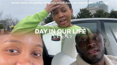 Day In Our Life Secret Shopping Romantic Lunch Date Car Maintenance