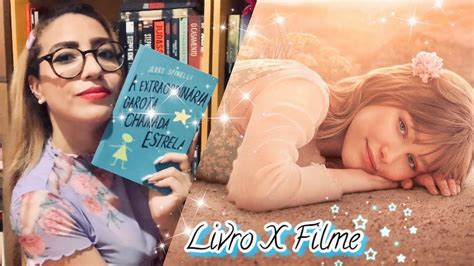 LIVRO vs FILME A EXTRAORDINÁRIA GAROTA CHAMADA ESTRELA adaptação