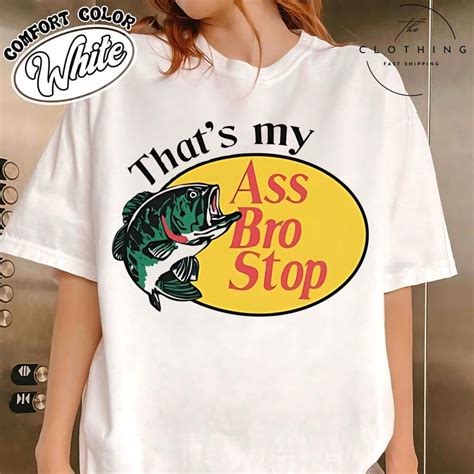 Thats My Ass Bro Etsy