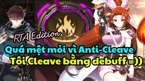 Quá mệt mỏi vì Anti Cleave tôi Cleave bằng debuff Đường lên Master