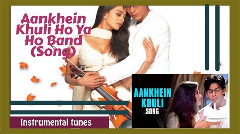 Aankhein Khuli Ho Ya Ho Band Shahrukh Khan Mohabbatein Superhit