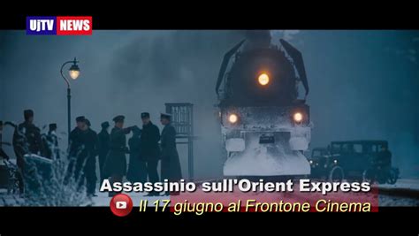 Assassinio Sullorient Express Domenica 17 Giugno Al Frontone Cinema