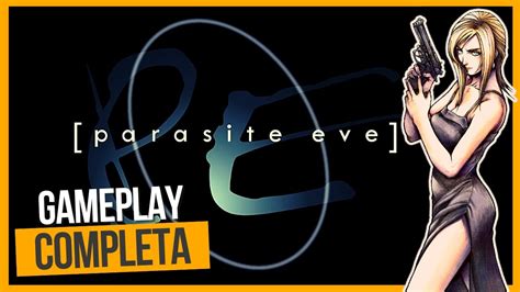 PARASITE EVE PS1 GAMEPLAY COMPLETA DETONADO LEGENDADO PORTUGUÊS